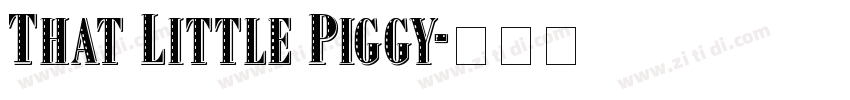 That Little Piggy字体转换